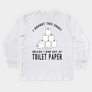 Toilet Paper Apocalypse Kids Long Sleeve T-Shirt